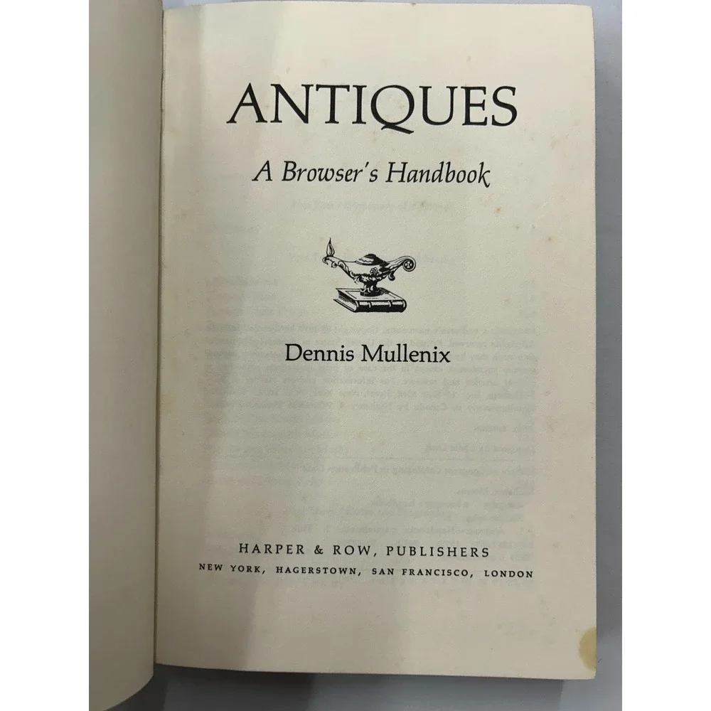 Antiques A Browser's Handbook‎ Dennis Mullenix 1977 First Edition Harper & Row